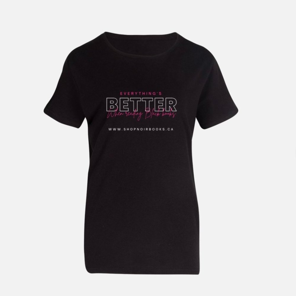 Everything is better T shirt